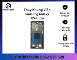 Thay khung viền Samsung Galaxy S24 Ultra