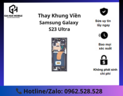 Thay Khung Viền Samsung Galaxy S23 Ultra