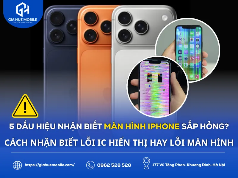 Dấu Hiệu Nhận Biết Màn Hình Iphone Sắp Hỏng