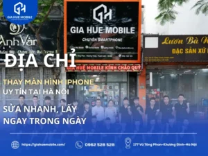 Địa Chỉ Thay Màn Hình Iphone Uy Tín Tại Hà Nội Sửa Nhanh Lấy Ngay