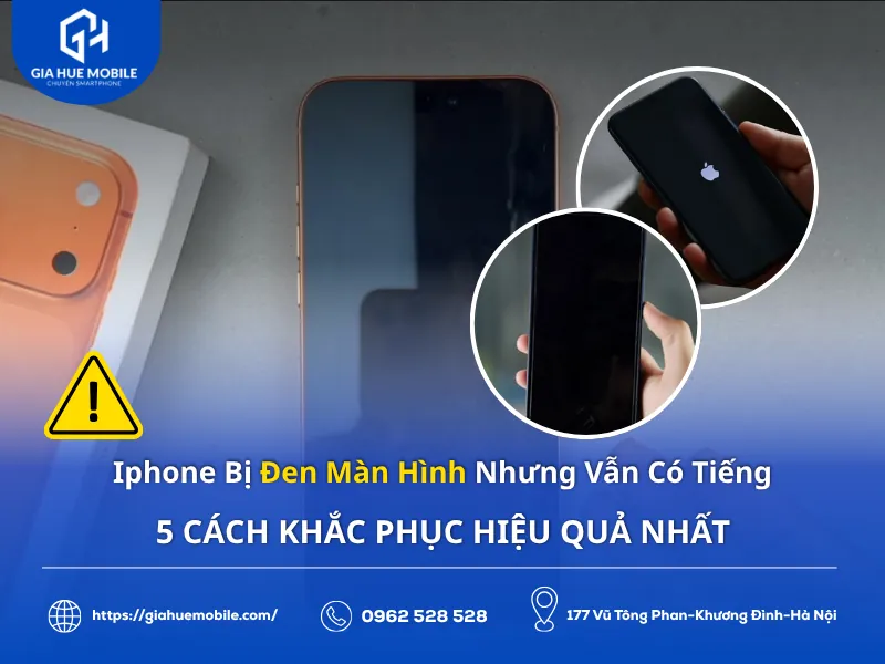 iPhone bị đen màn hình nhưng vẫn có tiếng