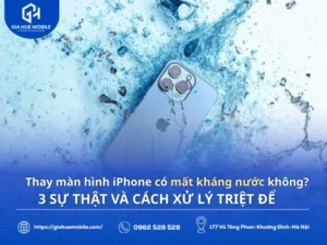 thay màn hình iphone có mất kháng nước không