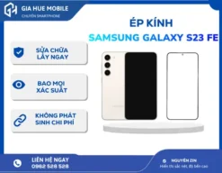 Ép Kính Samsung Galaxy S23 FE