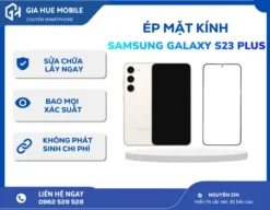 Ép Mặt Kính Samsung Galaxy S23 Plus