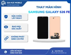 Thay Màn Hình Samsung Galaxy S26 FE