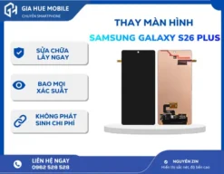 Thay Màn Hình Samsung Galaxy S26 Plus