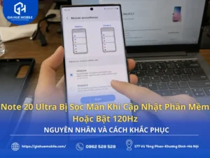 Note 20 Ultra bị sọc khi bật 120Hz sau cập nhật phần mềm