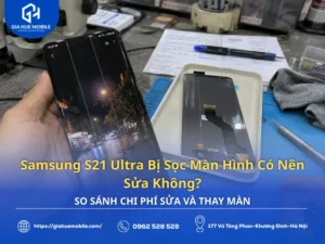 Samsung S21 Ultra Bị Sọc Màn Hình Có Nên Sửa Không