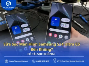 So sánh Samsung S24 Ultra trước và sau sửa sọc màn hình để đánh giá độ bền và khả năng tái sọc