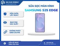 Sửa sọc màn hình Samsung S25 Edge