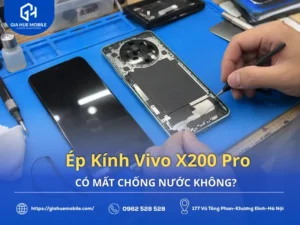Ép Kính Vivo X200 Pro Có Mất Chống Nước Không?