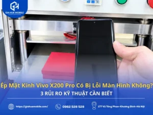 Ép Mặt Kính Vivo X200 Pro Có Bị Lỗi Màn Hình Không?
