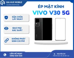 Ép mặt kính vivo V30 5G