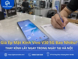 Giá Ép Mặt Kính Vivo V30 5G Bao Nhiêu