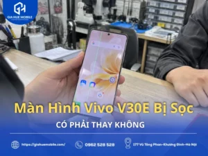 Màn Hình Vivo V30E Bị Sọc Có Phải Thay Không