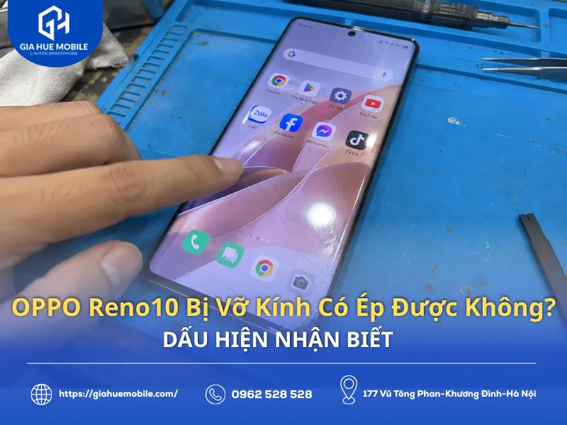 OPPO Reno10 Bị Vỡ Kính Có Ép Được Không