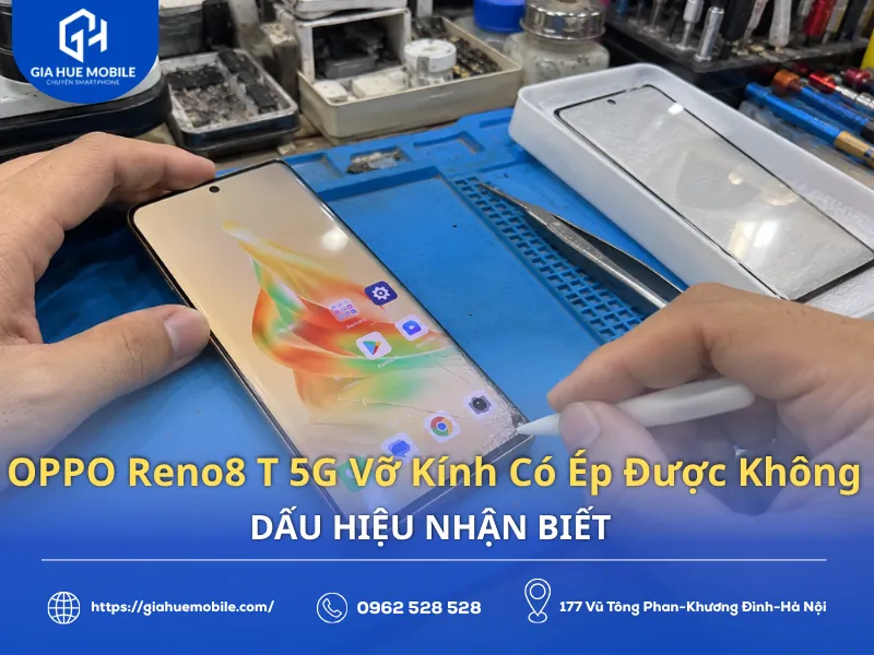 OPPO Reno8 T 5G Vỡ Kính Có Ép Được Không