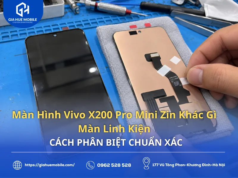 Màn Hình Vivo X200 Pro Mini Zin Khác Gì Màn Linh Kiện