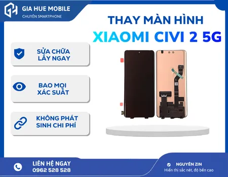 Thay Màn Hình Xiaomi Civi 2 5G