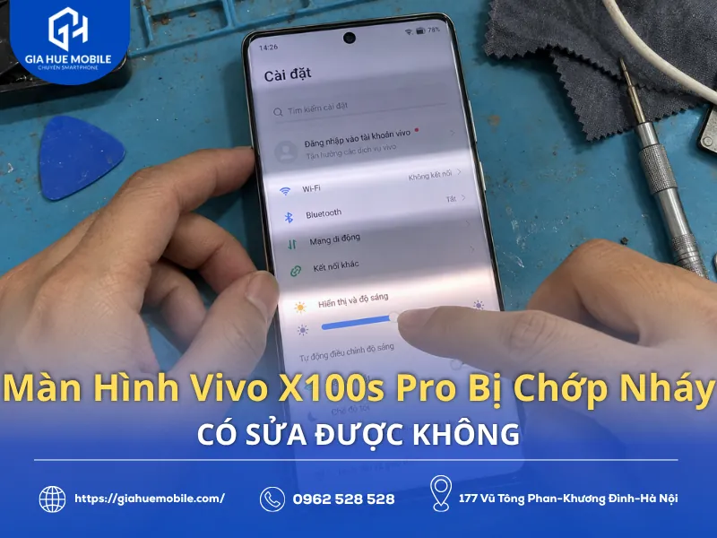 Màn Hình Vivo X100s Pro Bị Chớp Nháy