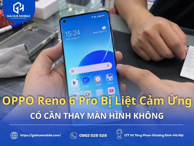 OPPO Reno 6 Pro bị liệt cảm ứng
