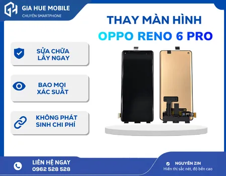 Thay màn hình OPPO Reno 6 Pro