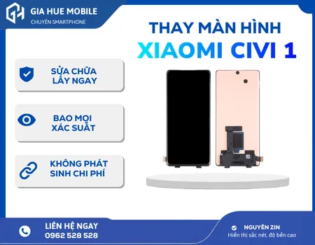 Thay màn hình Xiaomi Civi 1