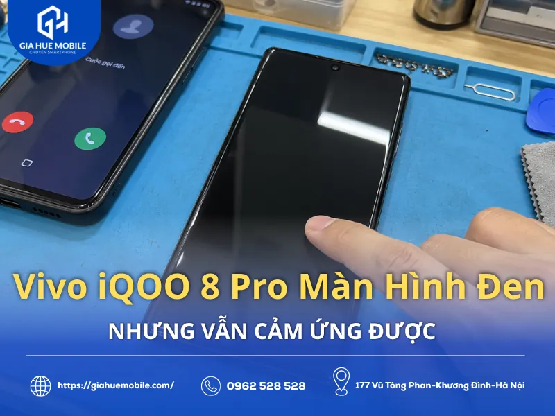Vivo iQOO 8 Pro Màn Hình Đen Nhưng Vẫn Cảm Ứng Được