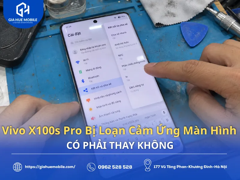 Vivo X100s Pro Bị Loạn Cảm Ứng Màn Hình
