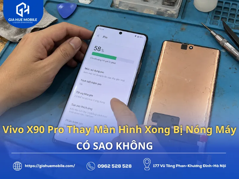 Vivo X90 Pro Thay Màn Hình Xong Bị Nóng Máy